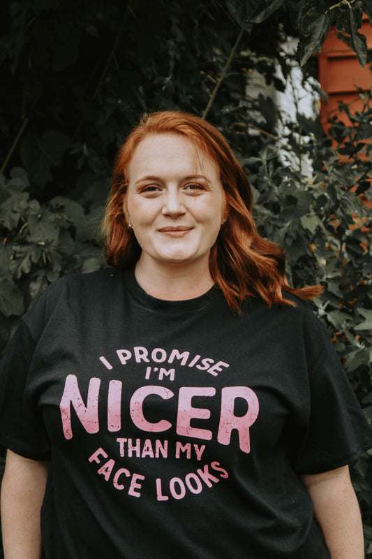 I Promise I'm Nicer Than My Face Looks T-Shirt